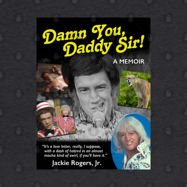 Damn You Daddy Sir! Jackie Rogers Jr. SCTV by Pop Fan Shop